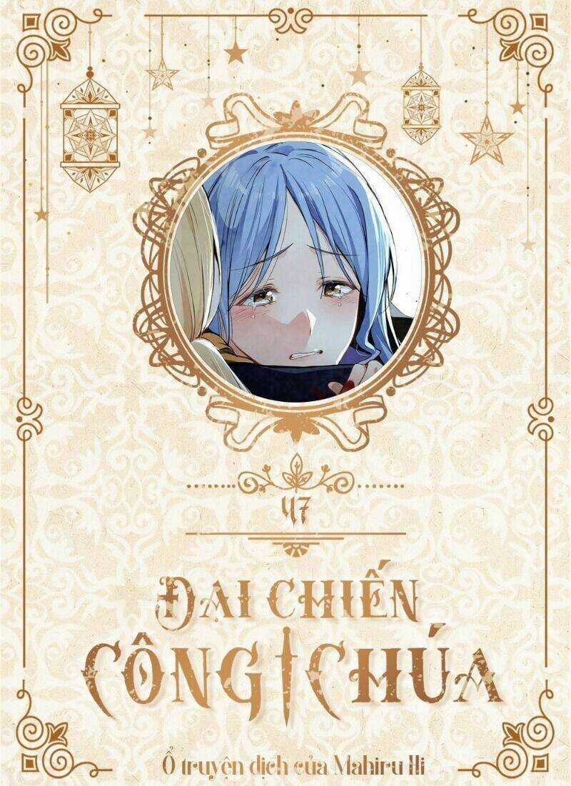 Đại Chiến Công Chúa Chapter 47 trang 0