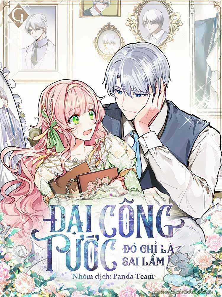 Đại Công Tước, Đó Chỉ Là Sai Lầm! Chapter 9 trang 0