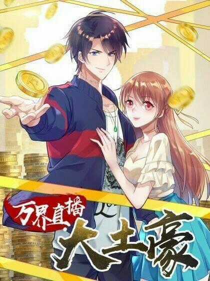 Đại Gia Livestream Vạn Giới Chapter 46 trang 0