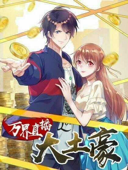 Đại Gia Livestream Vạn Giới Chapter 48 trang 0