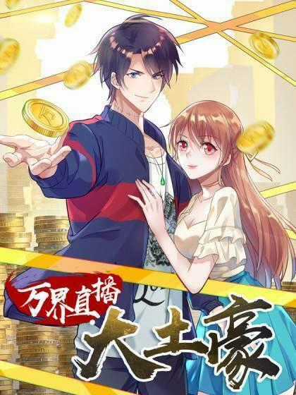 Đại Gia Livestream Vạn Giới Chapter 7 trang 0