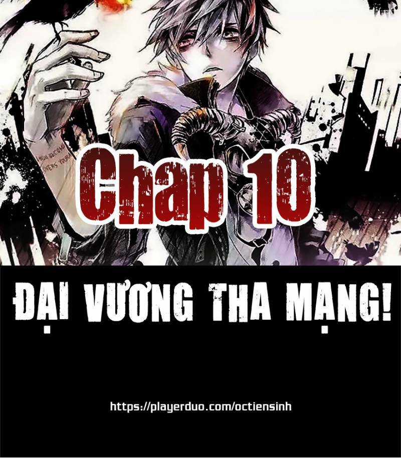Đại Vương Tha Mạng Chapter 10 trang 0