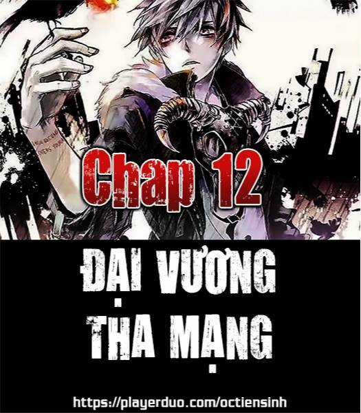 Đại Vương Tha Mạng Chapter 12 trang 0