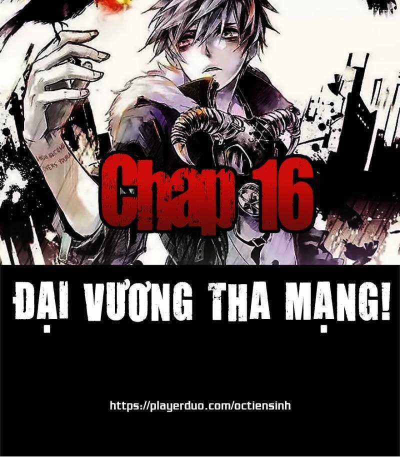 Đại Vương Tha Mạng Chapter 16 trang 0