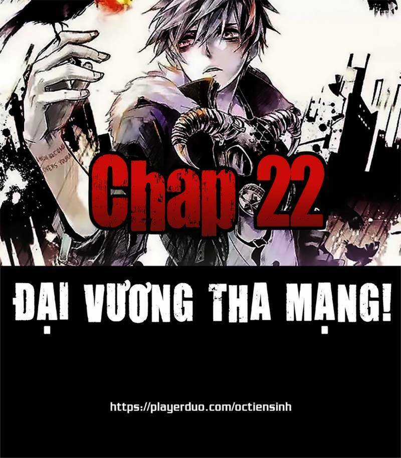 Đại Vương Tha Mạng Chapter 22 trang 0