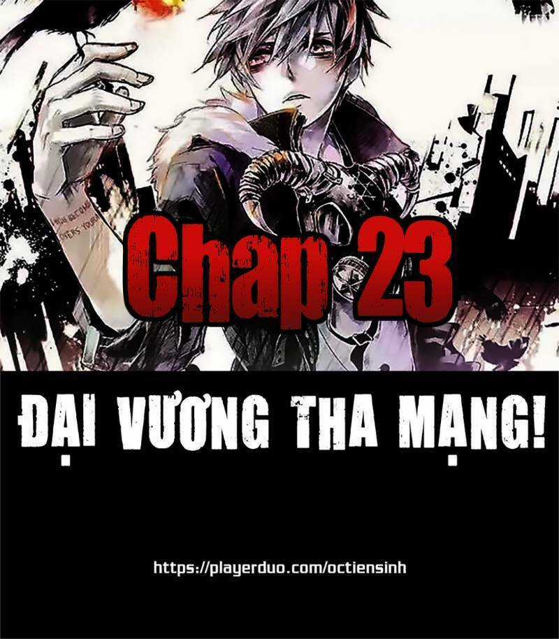 Đại Vương Tha Mạng Chapter 23 trang 0
