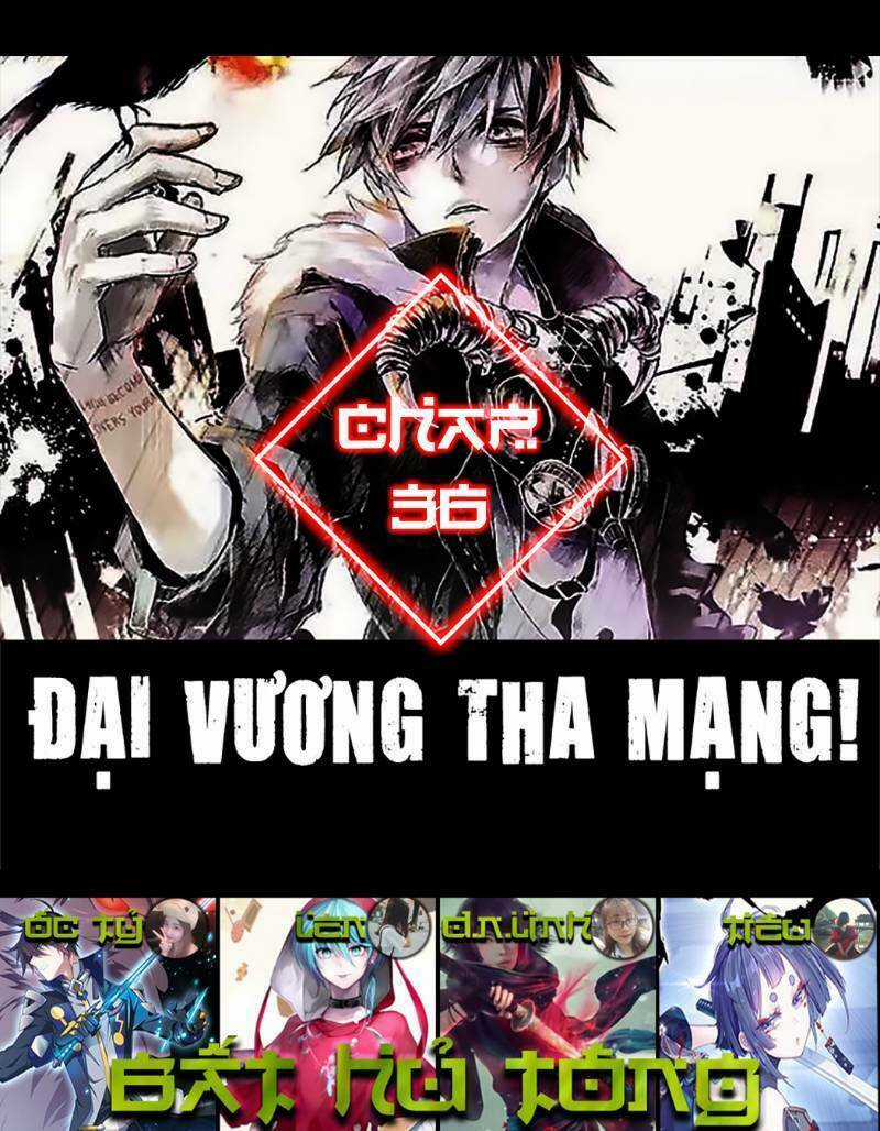 Đại Vương Tha Mạng Chapter 36 trang 1