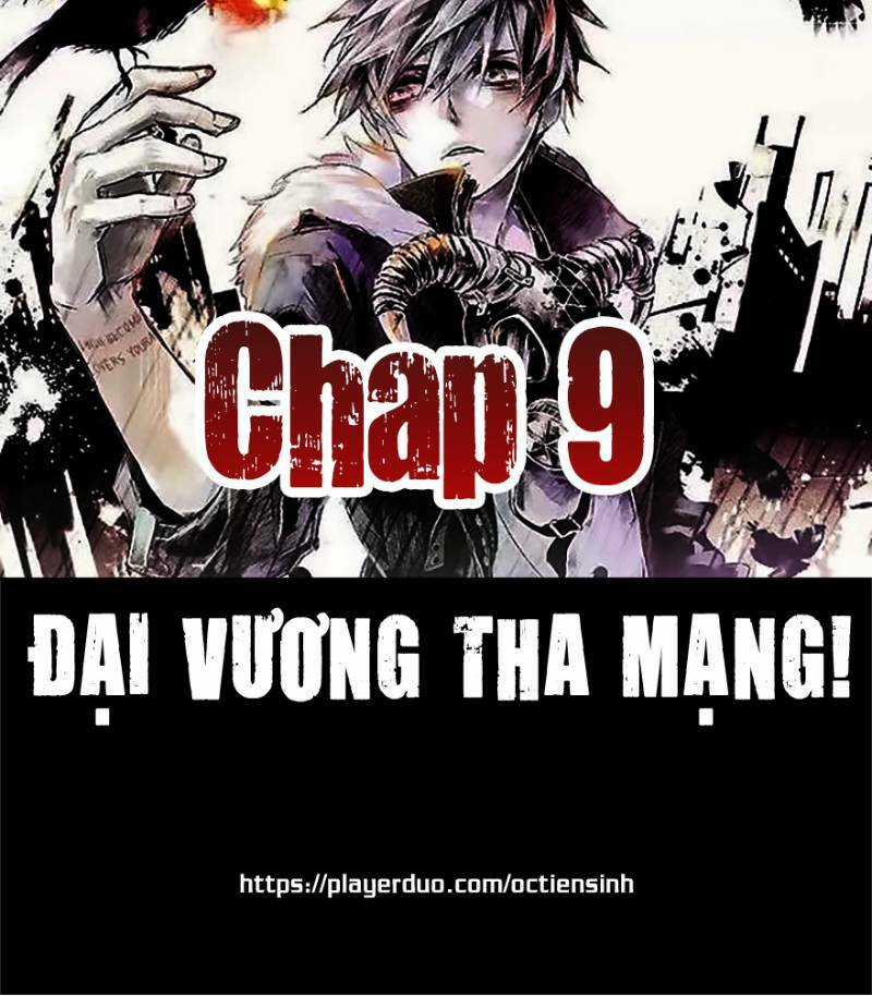 Đại Vương Tha Mạng Chapter 9 trang 0