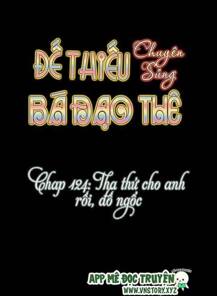 Đế Thiếu Chuyên Sủng Hắc Đạo Thê Chapter 124 trang 4