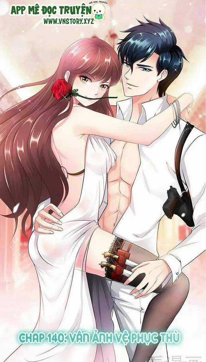 Đế Thiếu Chuyên Sủng Hắc Đạo Thê Chapter 140 trang 1