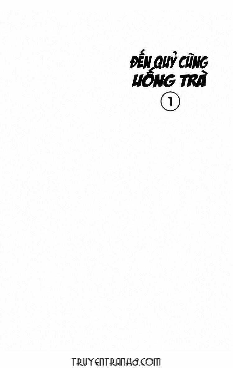 Đến Quỷ Cũng Uống Trà Chapter 1 trang 2