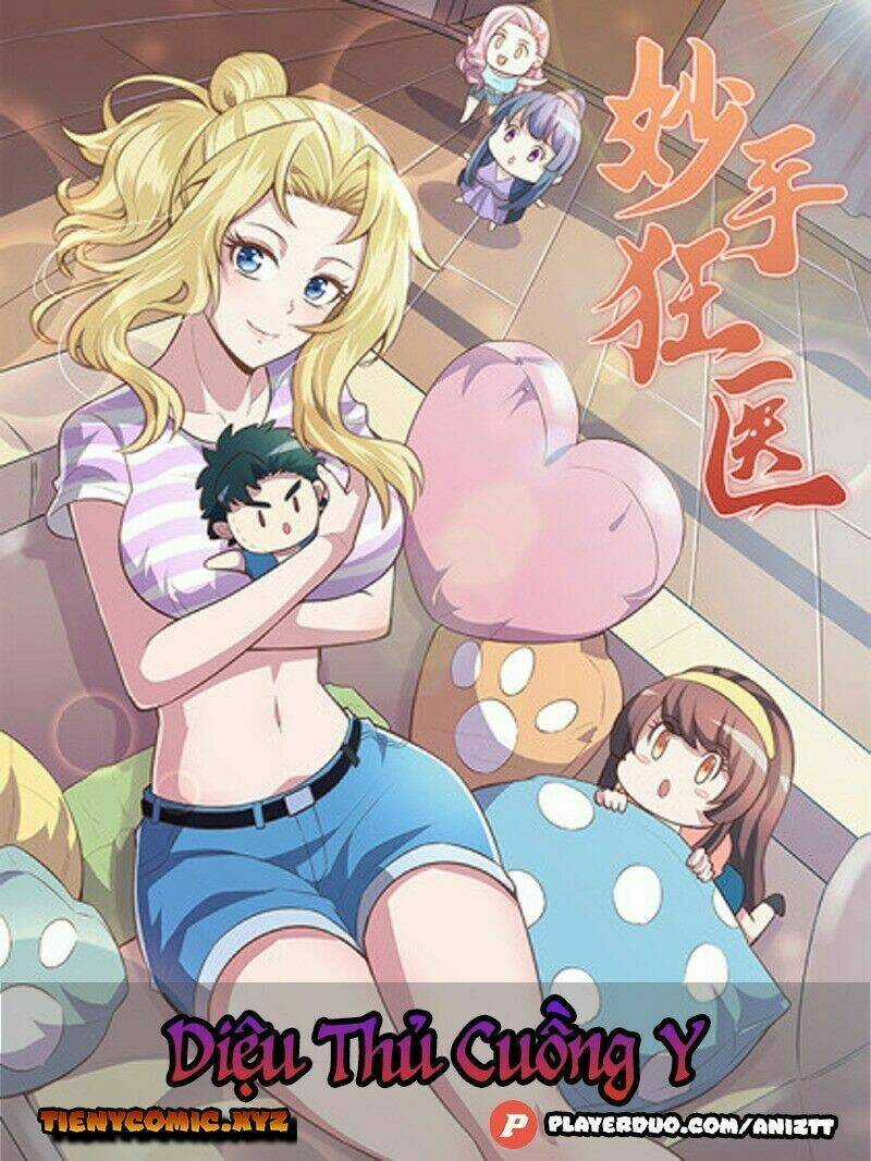Diệu Thủ Cuồng Y Chapter 135 trang 0