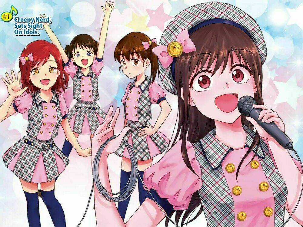 Disgusting Otaku, Become An Idol! Chapter 1 trang 4