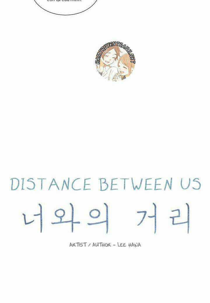 Distance Between Us Chapter 1 trang 7