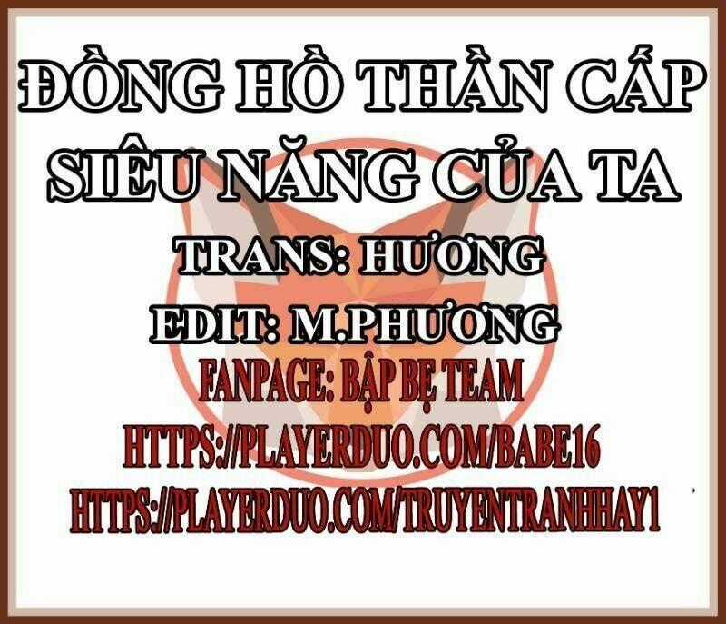 Đồng Hồ Thần Cấp Siêu Năng Của Ta Chapter 6 trang 0