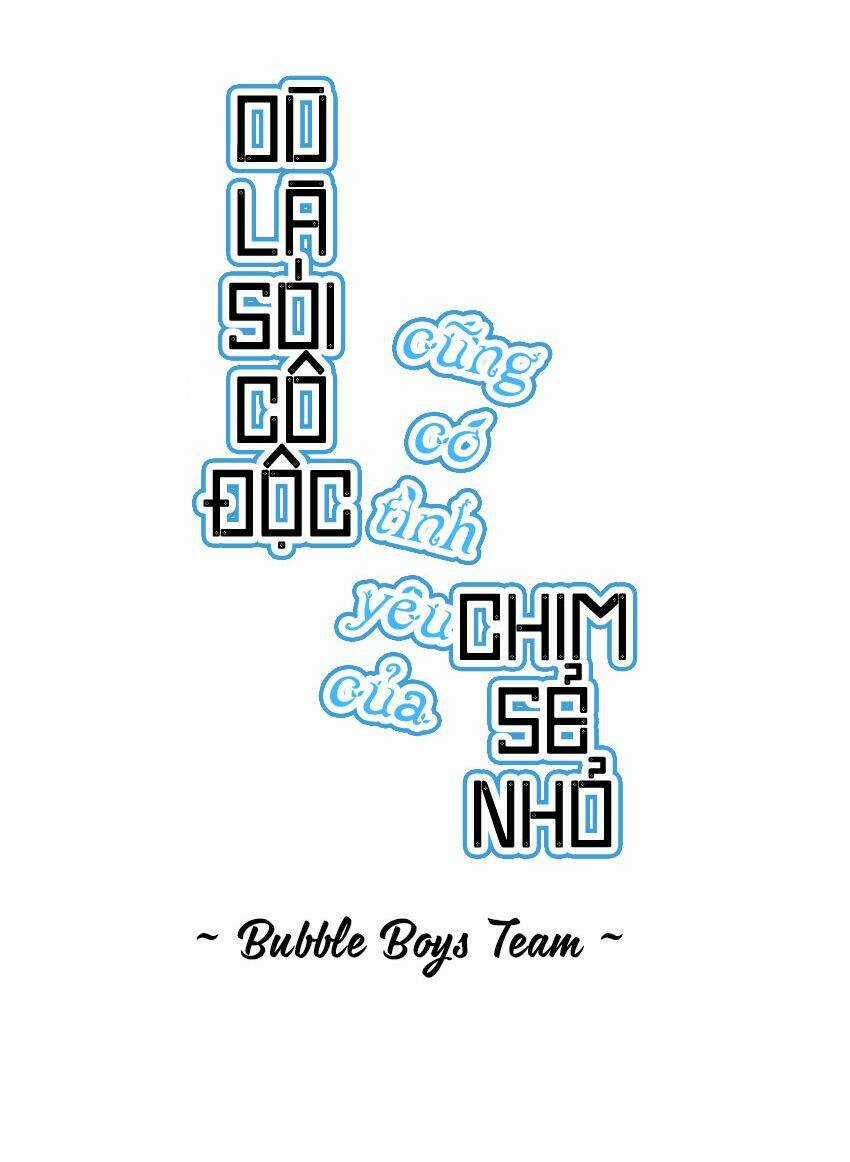 Dù Là Sói Cô Độc Cũng Có Tình Yêu Của Sẻ Nhỏ Chapter 0 trang 27