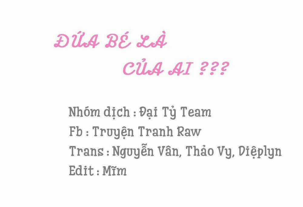 Đứa Bé Là Của Ai ???? Chapter 20 trang 0