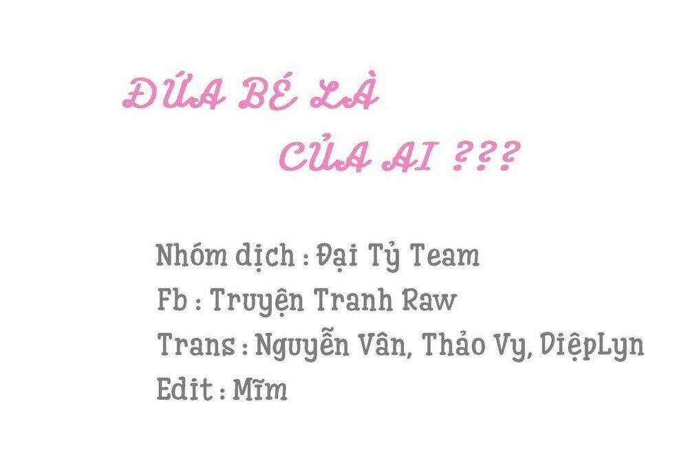 Đứa Bé Là Của Ai ???? Chapter 21 trang 0