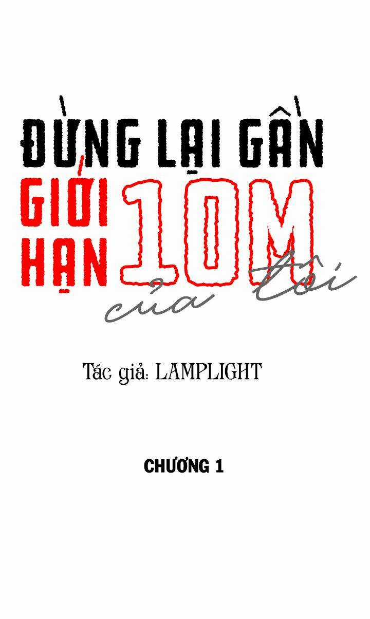 Đừng Lại Gần Giới Hạn 10M Của Tôi Chapter 1 trang 9