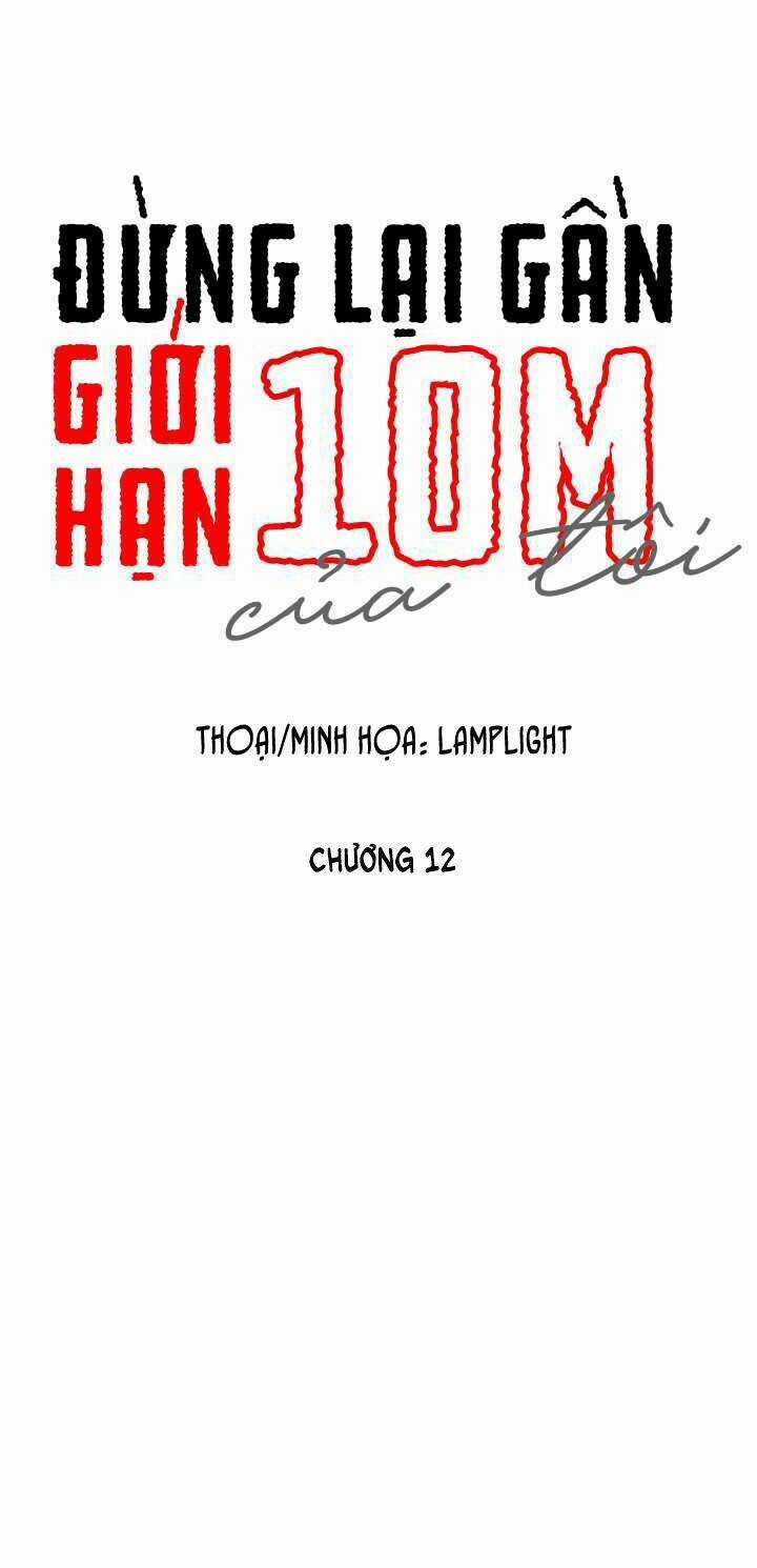 Đừng Lại Gần Giới Hạn 10M Của Tôi Chapter 12 trang 5