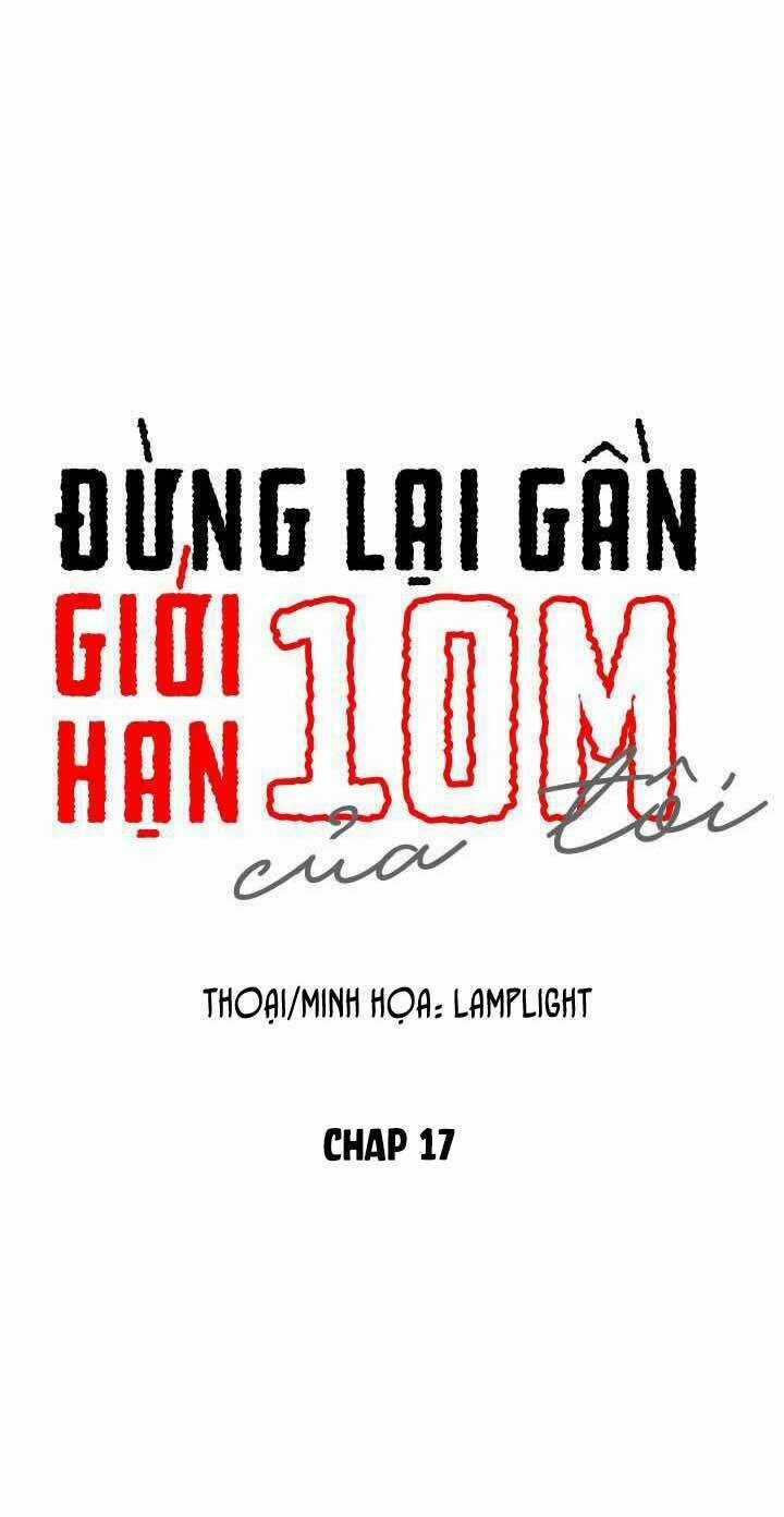 Đừng Lại Gần Giới Hạn 10M Của Tôi Chapter 17 trang 9