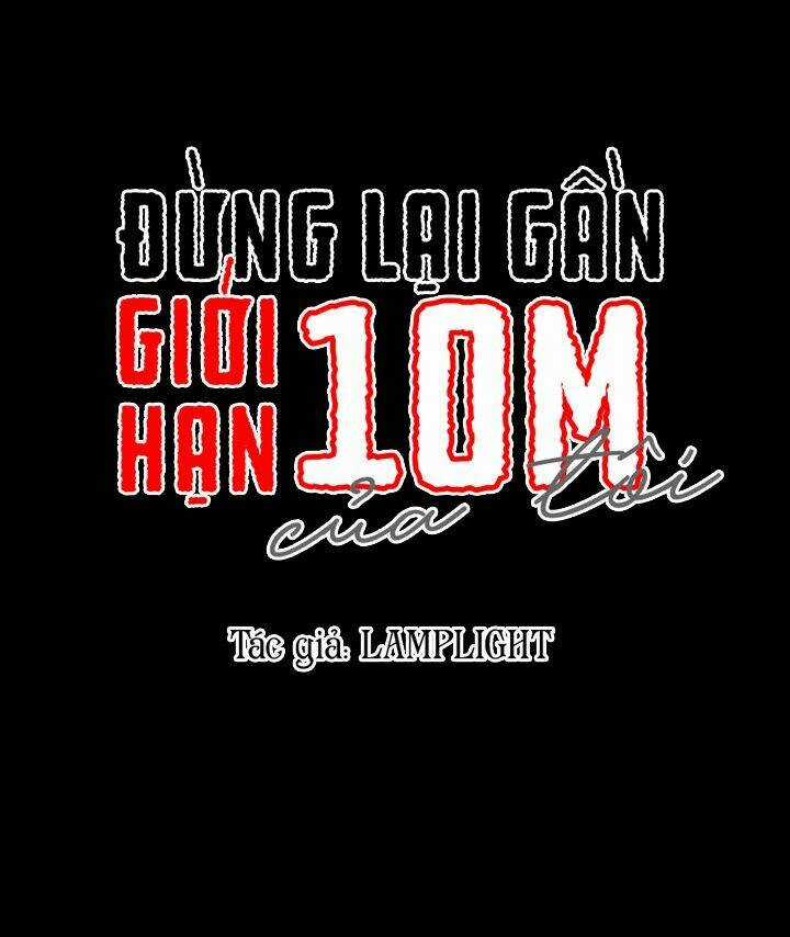 Đừng Lại Gần Giới Hạn 10M Của Tôi Chapter 48 trang 4