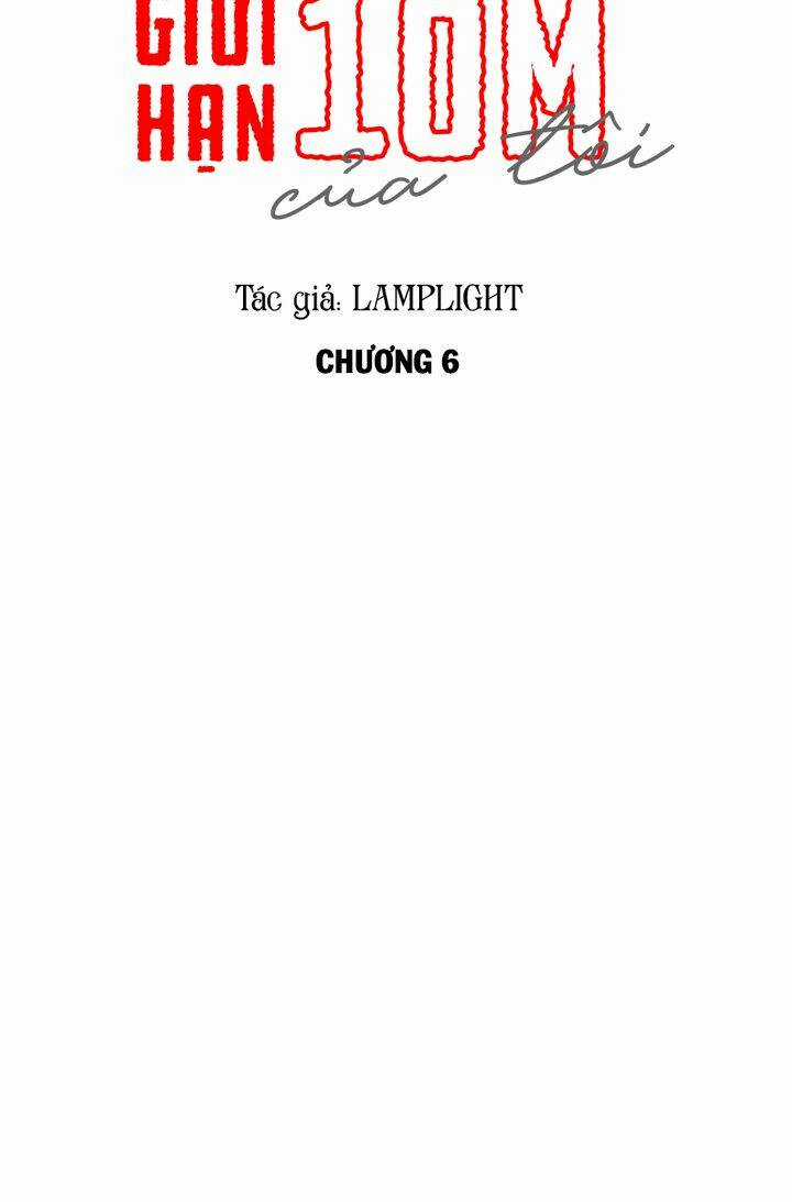 Đừng Lại Gần Giới Hạn 10M Của Tôi Chapter 6 trang 5