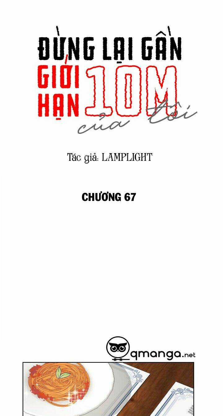 Đừng Lại Gần Giới Hạn 10M Của Tôi Chapter 67 trang 9