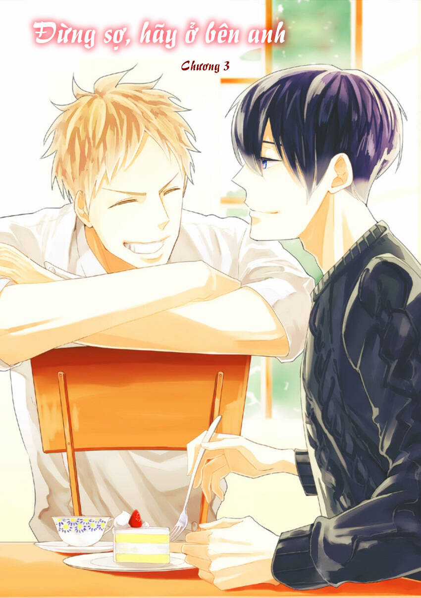 Đừng Sợ, Hãy Ở Bên Anh - Kowagaranai De, Soba Ni Ite Chapter 3 trang 2