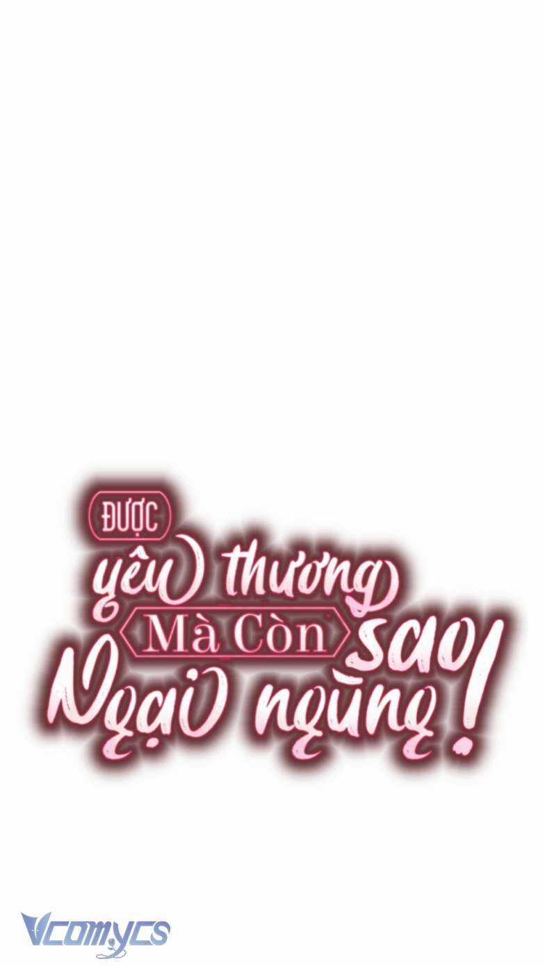 Được Yêu Thương Mà Còn Ngại Ngùng Sao! Chapter 72 trang 45