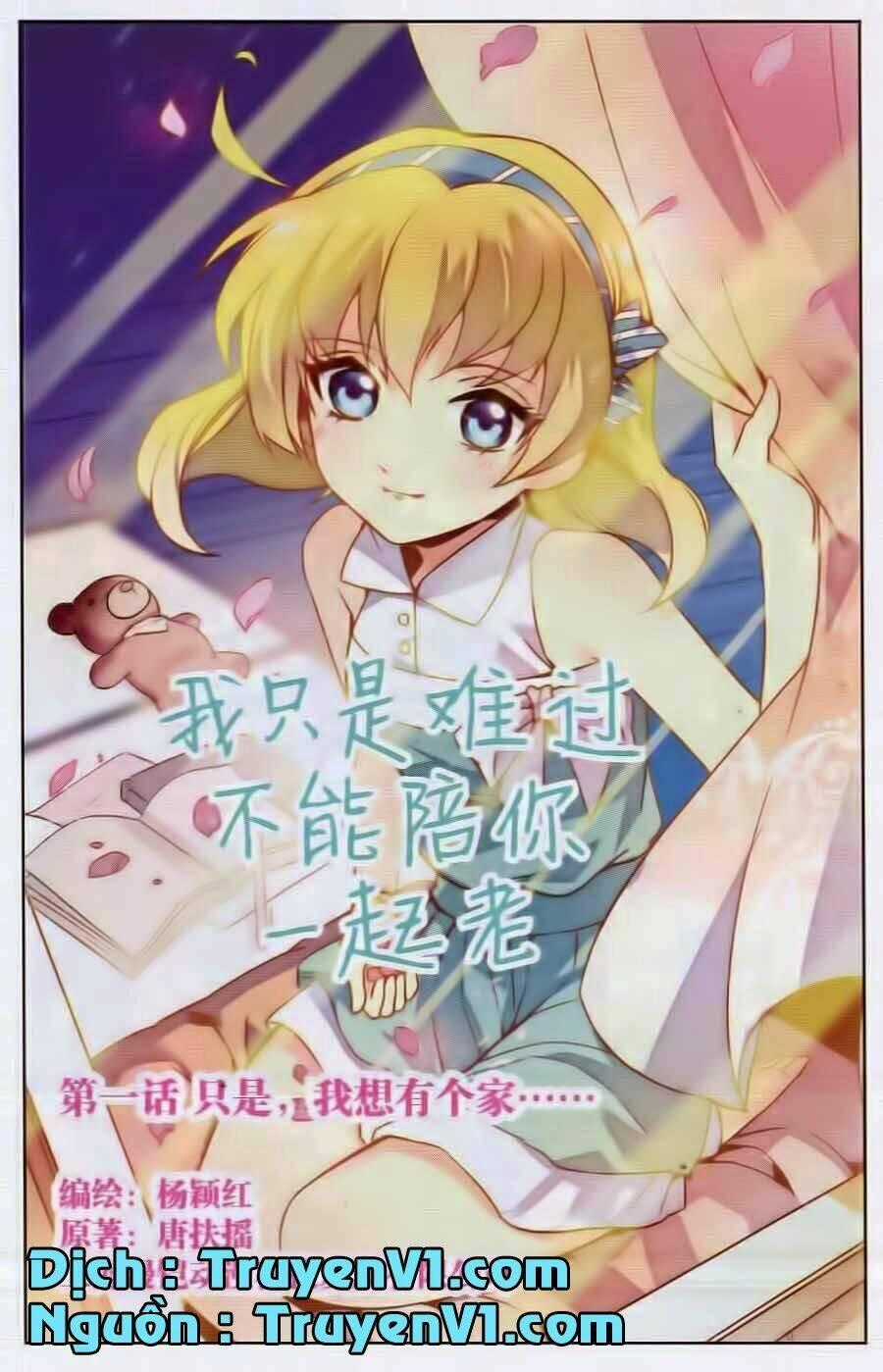 Em Chỉ Khổ Sở Vì Không Thể Cùng Anh Đi Hết Cuộc Đời Này Chapter 1 trang 0