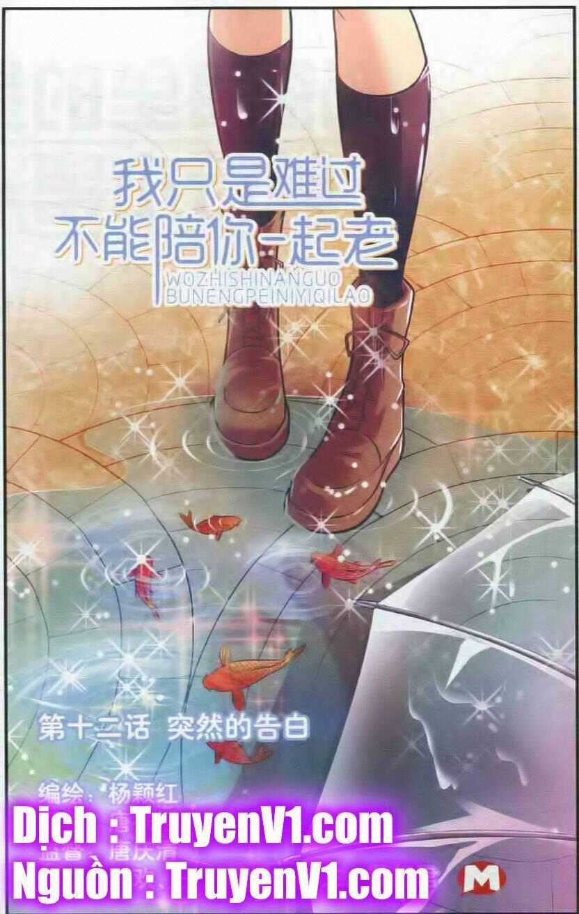 Em Chỉ Khổ Sở Vì Không Thể Cùng Anh Đi Hết Cuộc Đời Này Chapter 12 trang 0