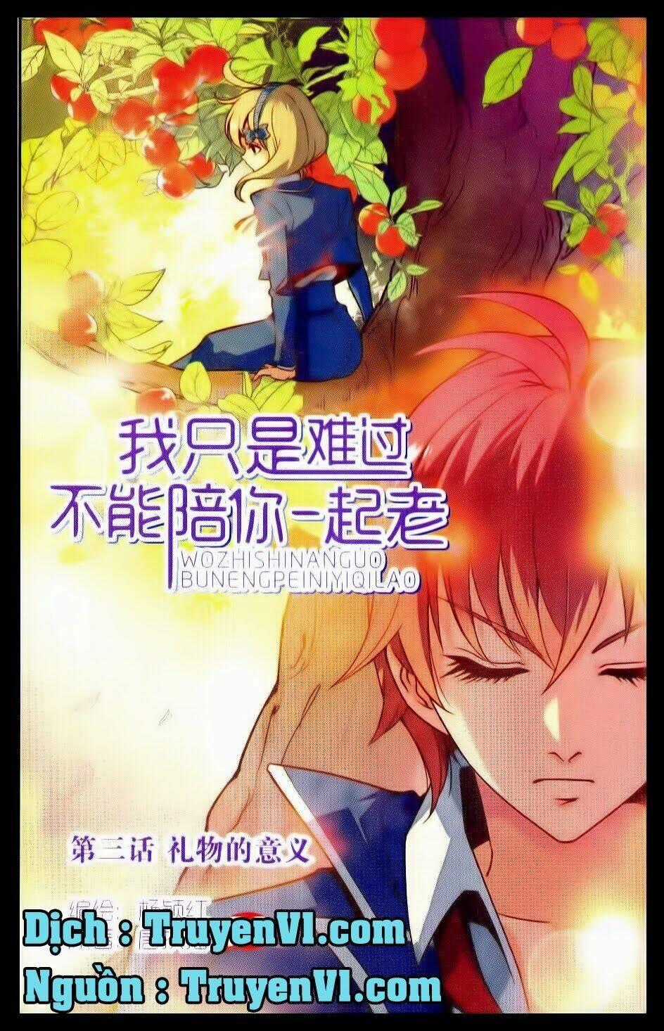 Em Chỉ Khổ Sở Vì Không Thể Cùng Anh Đi Hết Cuộc Đời Này Chapter 3 trang 0