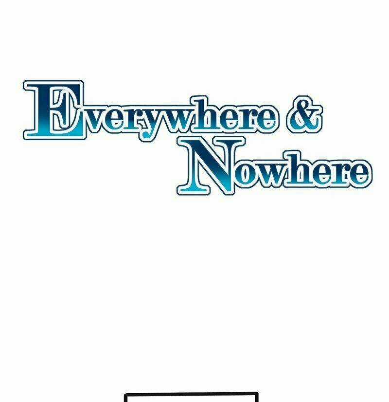 Everywhere & Nowhere Chapter 1 trang 49