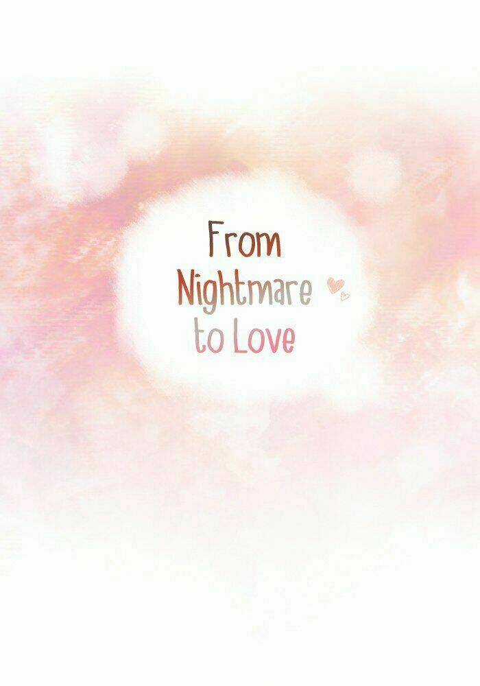 From Nightmare To Love Chapter 11 trang 6