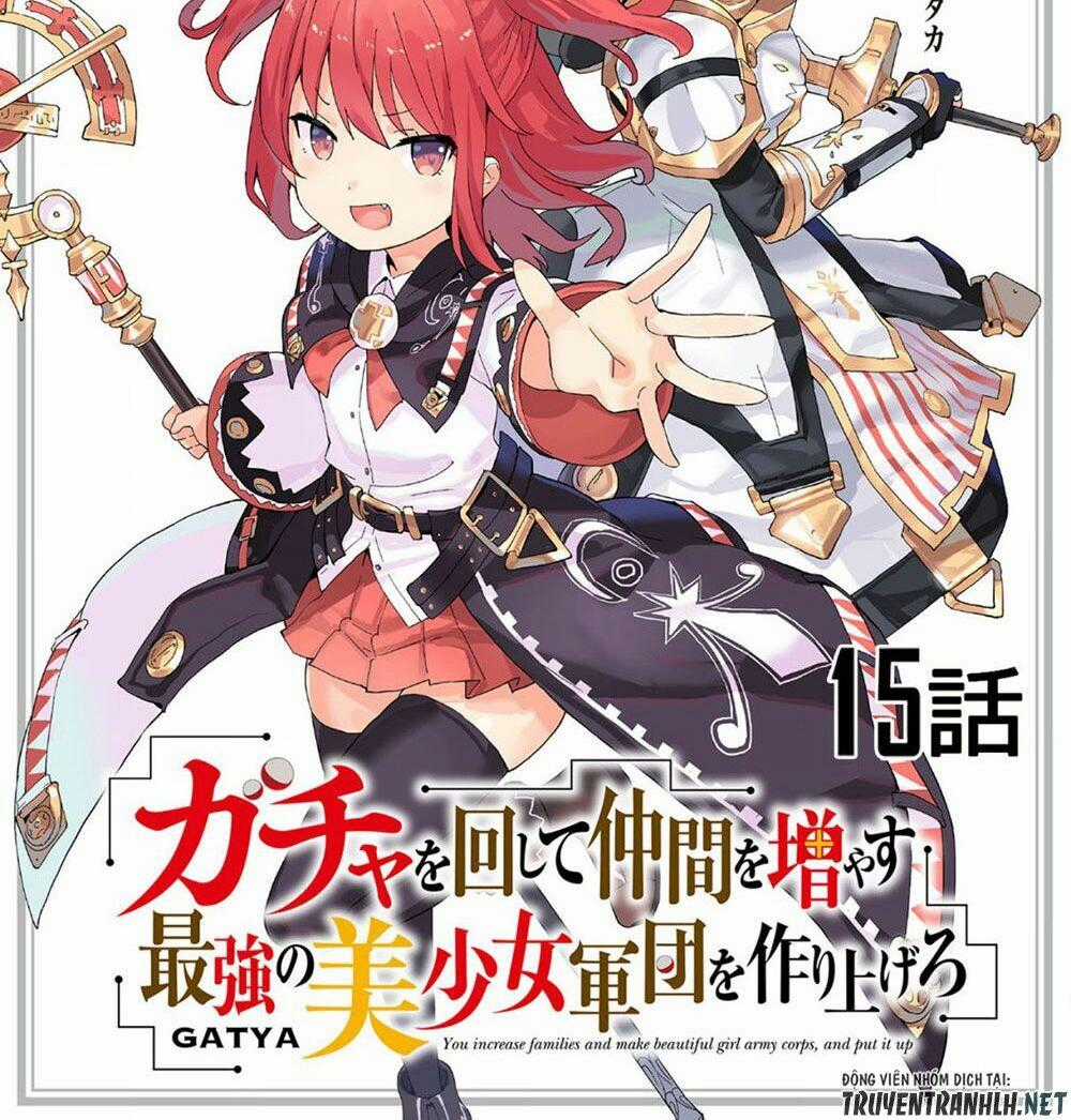 Gacha Wo Mawashite Nakama Wo Fuyasu Saikyou No Bishoujo Gundan Wo Tsukuriagero Chapter 15 trang 1