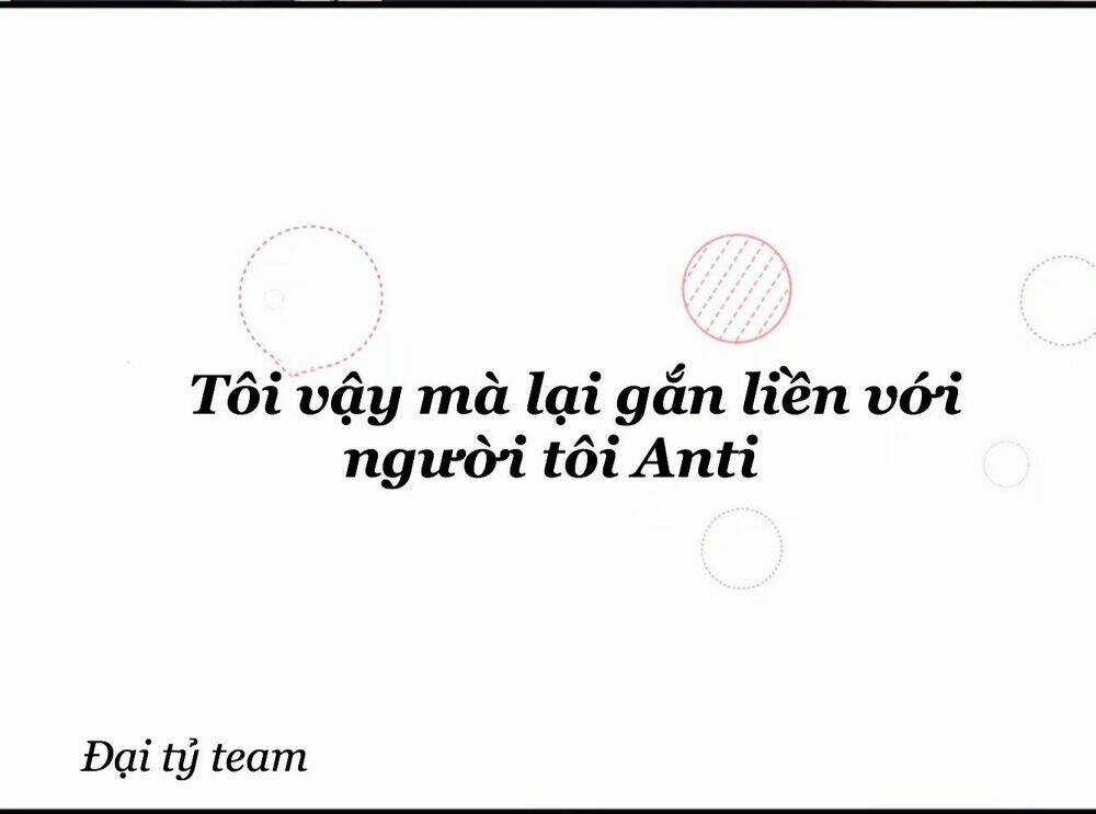 Gay Rồi! Tôi Và Antifan Hoán Đổi Linh Hồn Rồi. Chapter 0 trang 12