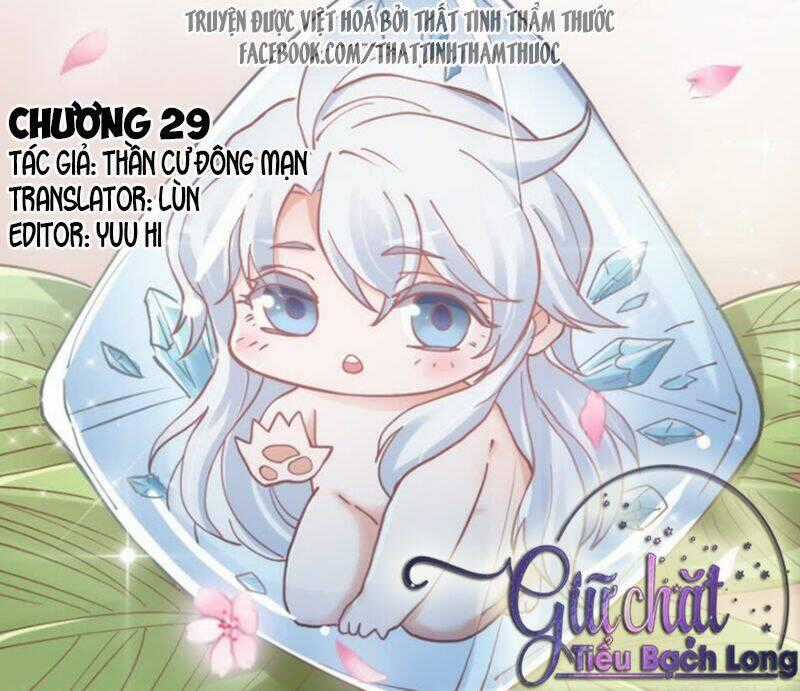 Giữ Chặt Tiểu Bạch Long Chapter 29 trang 1