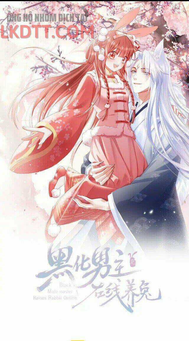 Hắc Hóa Nam Chính Trực Tuyến Nuôi Thỏ Chapter 26 trang 0