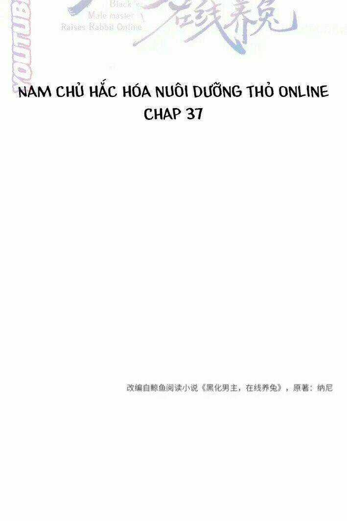 Hắc Hóa Nam Chính Trực Tuyến Nuôi Thỏ Chapter 37 trang 1