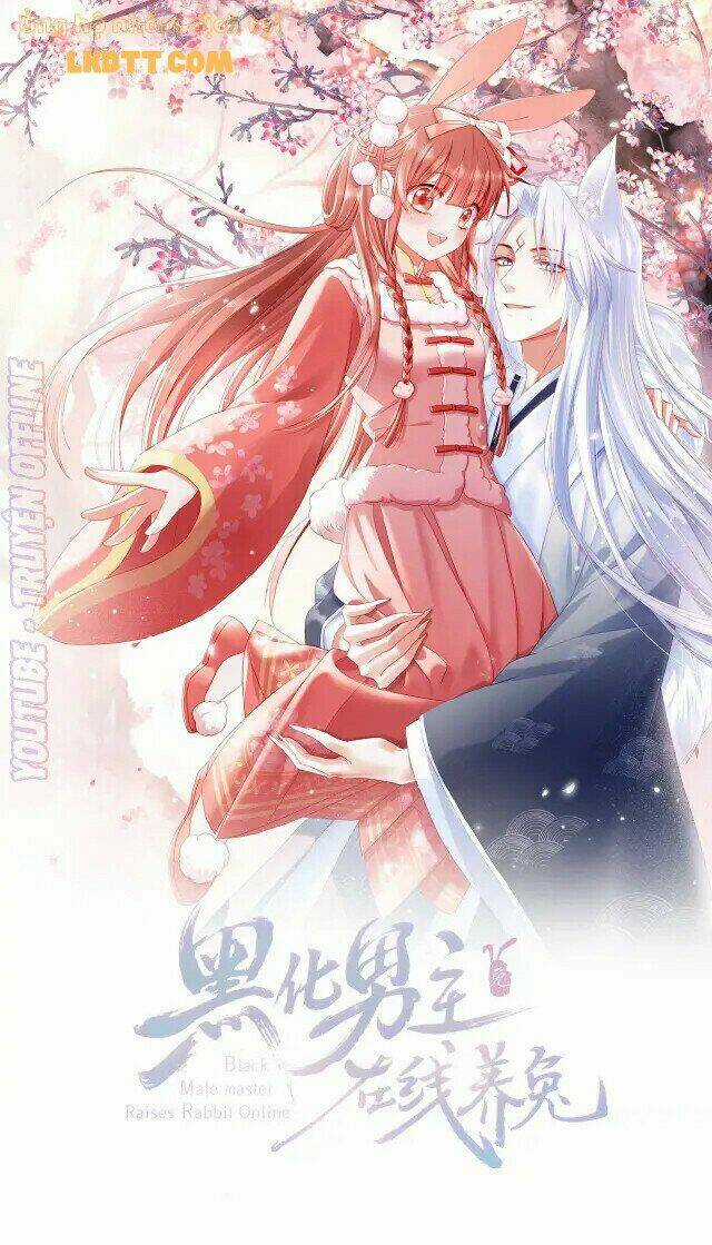 Hắc Hóa Nam Chính Trực Tuyến Nuôi Thỏ Chapter 41 trang 1