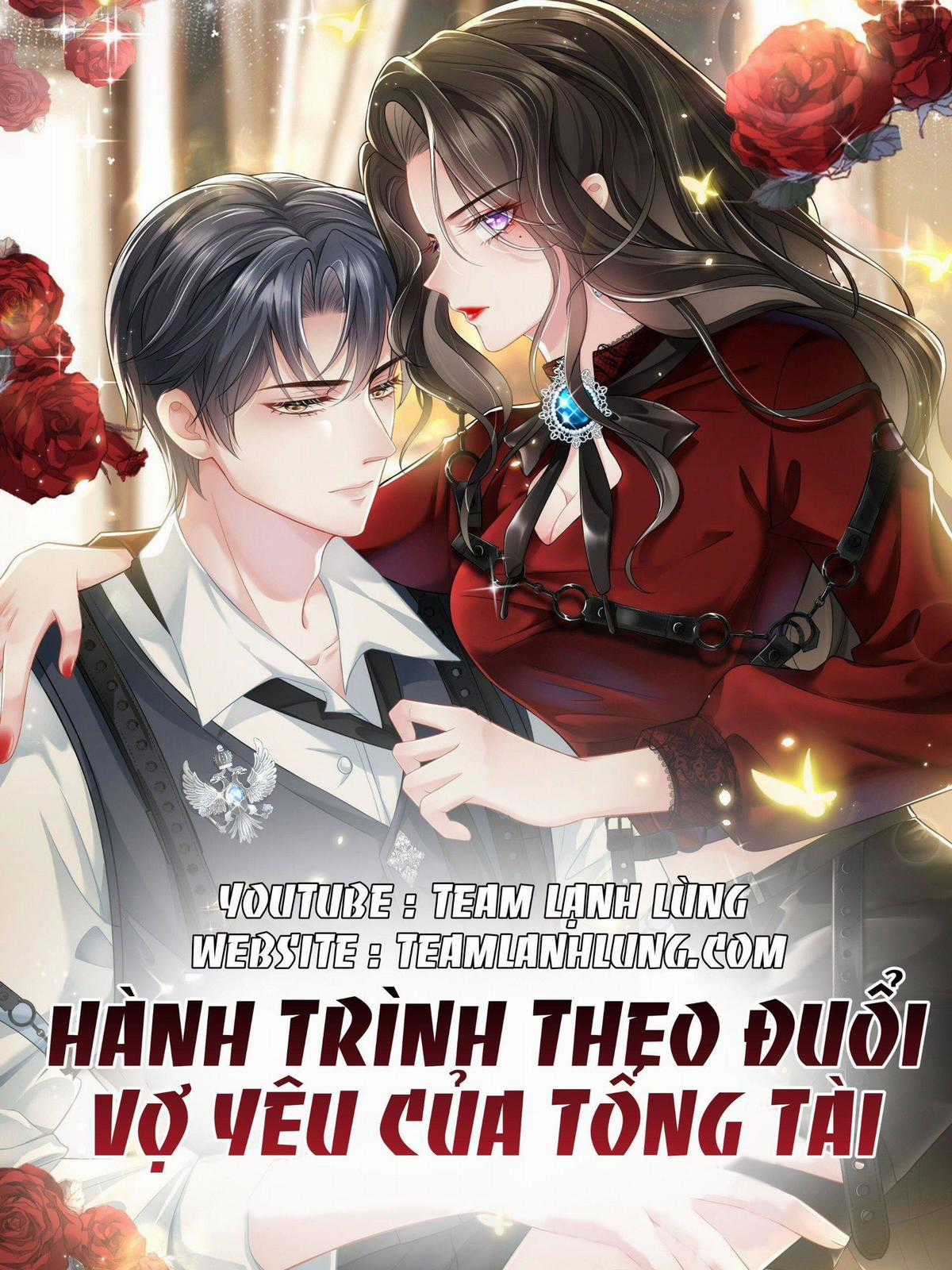 HÀNH TRÌNH THEO ĐUỔI VỢ YÊU CỦA TỔNG TÀI Chapter 6 trang 0