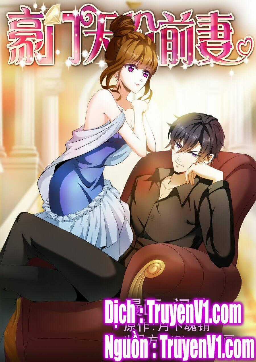 Hào Môn Thiên Giới Tiền Thê Chapter 5 trang 0