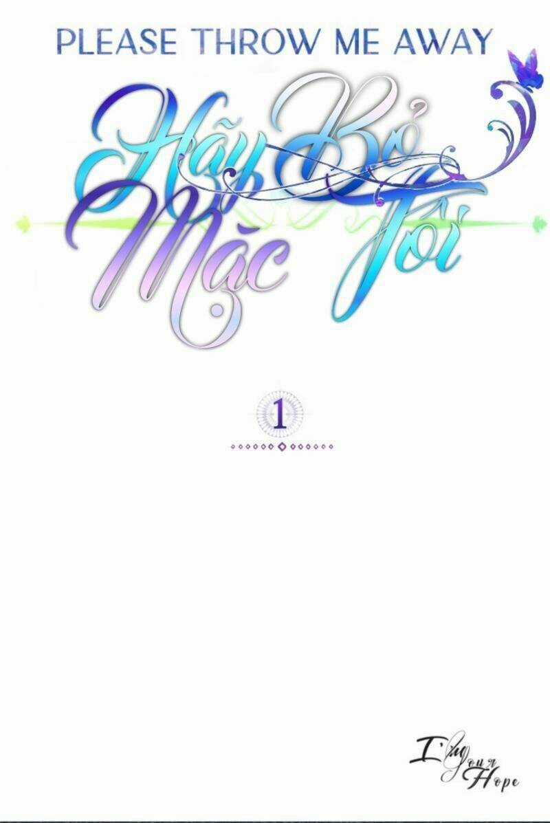 Hãy Bỏ Mặc Tôi Chapter 1 trang 0