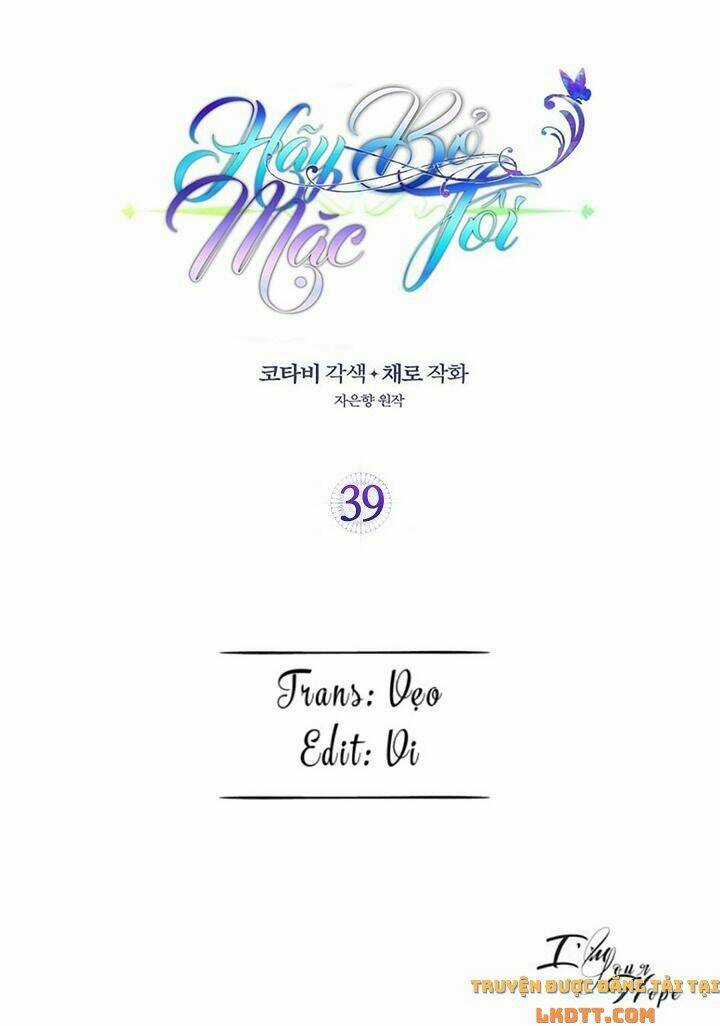 Hãy Bỏ Mặc Tôi Chapter 39 trang 0