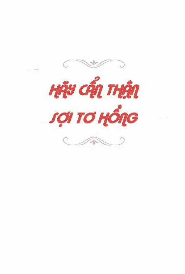 Hãy Cẩn Thận Sợi Tơ Hồng Chapter 16 trang 3