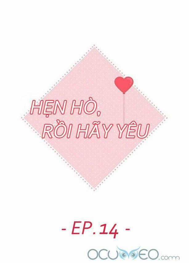 Hẹn Hò Rồi Hãy Yêu Chapter 14 trang 1
