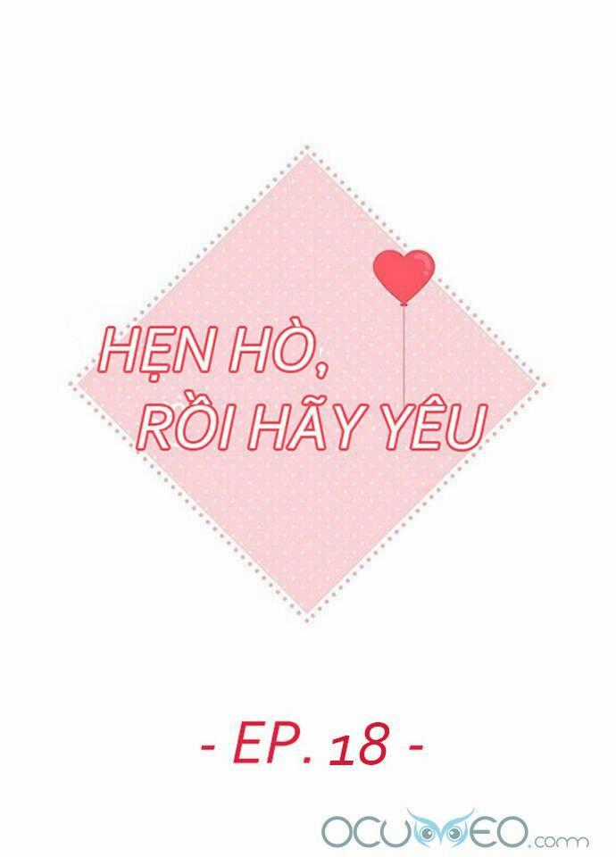 Hẹn Hò Rồi Hãy Yêu Chapter 18 trang 1