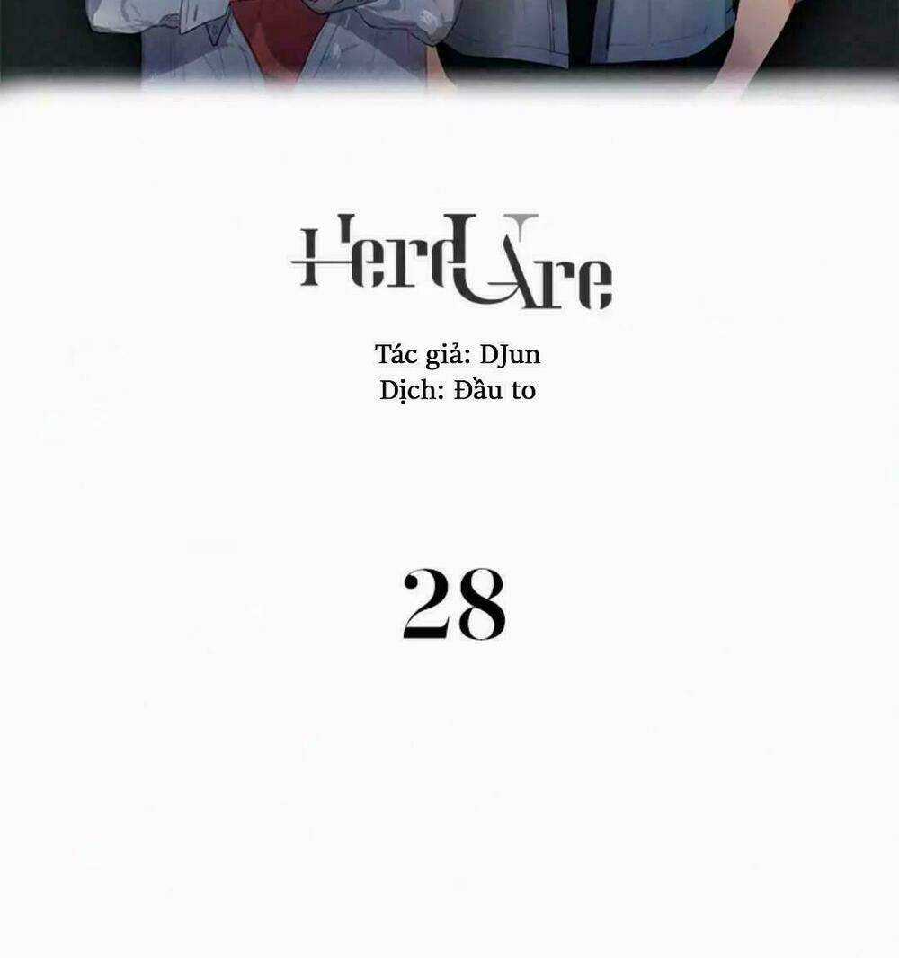 Here U Are Chapter 28 trang 1