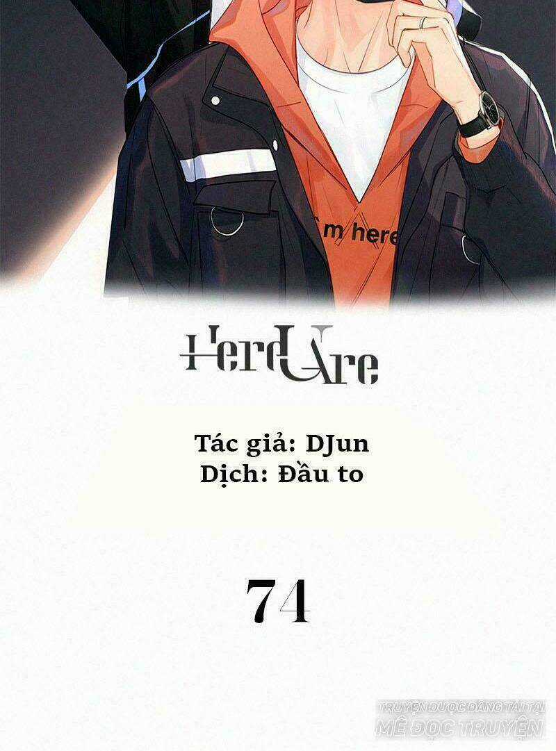 Here U Are Chapter 74 trang 1